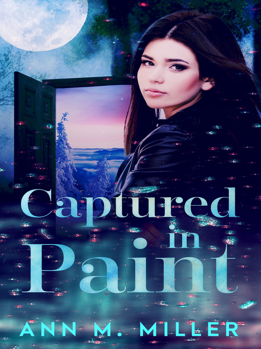 Title details for Captured in Paint by Ann M. Miller - Available